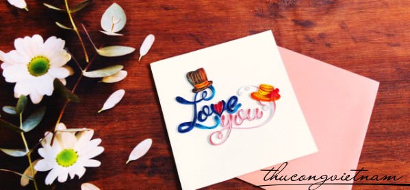 Thiệp quilling chữ Love you
